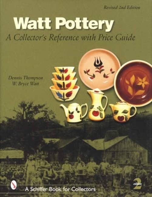 Cover of Watt Pottery: A Collector’s Reference with Price Guide by Dennis Thompson and W. Bryce Watt